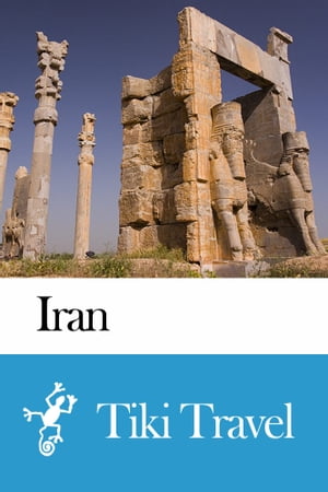 Iran Travel Guide - Tiki Travel