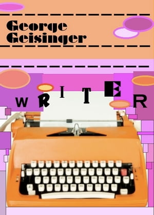Writer【電子書籍】[ George Geisinger ]