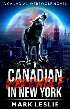 ŷKoboŻҽҥȥ㤨A Canadian Werewolf in New YorkŻҽҡ[ Mark Leslie ]פβǤʤ117ߤˤʤޤ