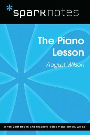 The Piano Lesson (SparkNotes Literature Guide)【電子書籍】[ SparkNotes ]
