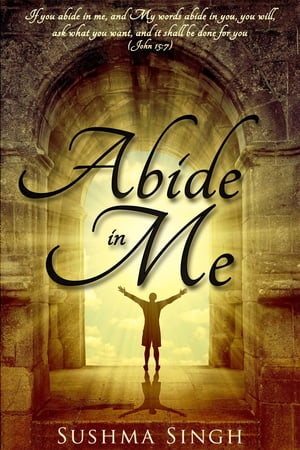 Abide in me