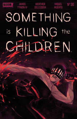 Something is Killing the Children #30【電子書籍】[ James Tynion IV ]