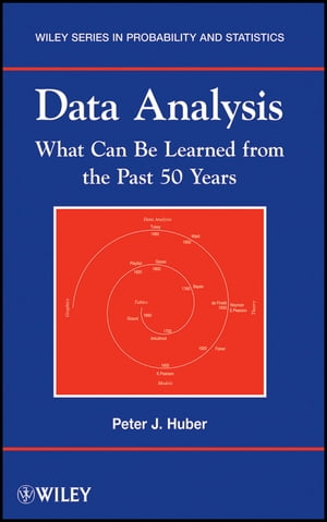 Data Analysis What Can Be Learned From the Past 50 YearsŻҽҡ[ Peter J. Huber ]