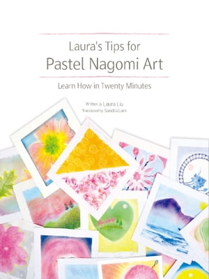 Laura's Tips for Pastel Nagomi Art