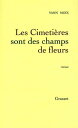 Les cimeti res sont des champs de fleurs【電子書籍】 Yann Moix