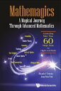 Mathemagics: A Magical Journey Through Advanced Mathematics - Connecting More Than 60 Magic Tricks To High-level Math【電子書籍】 Ricardo V Teixeira