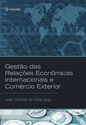 Gest?o das rela??es econ?micas internacionais e com?rcio exterior【電子書籍】[ Ultemar da Silva ]