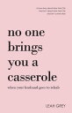 No One Brings You a Casserole When Your Husband 