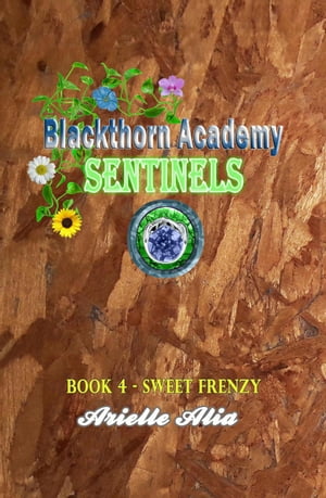 Sweet Frenzy Blackthorn Academy: Sentinels Tagalog Edition, #4