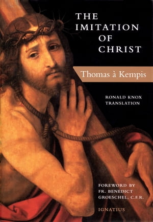 The Imitation of Christ Translated by Ronald Kno