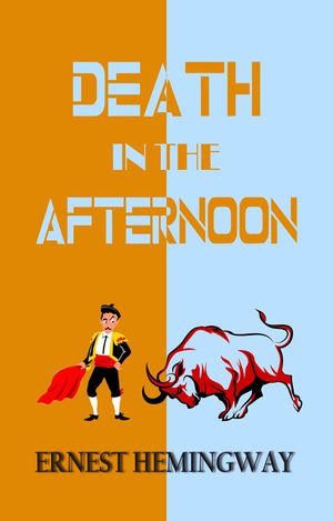 ŷKoboŻҽҥȥ㤨DEATH IN THE AFTERNOONŻҽҡ[ Ernest Hemingway ]פβǤʤ158ߤˤʤޤ