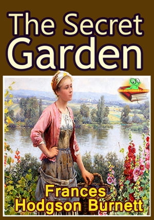 THE SECRET GARDEN : Classic Children's Literatur