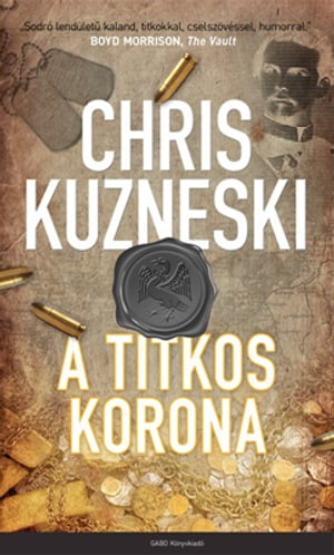 Titkos korona【電子書籍】[ Chris Kuzneski 