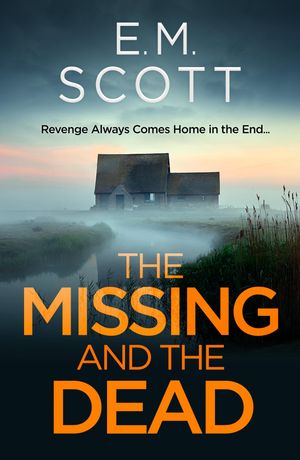 The Missing and the Dead【電子書籍】[ EM Scott ]