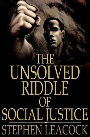 The Unsolved Riddle of Social Justice