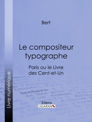 Le compositeur typographe Paris ou le Livre des 