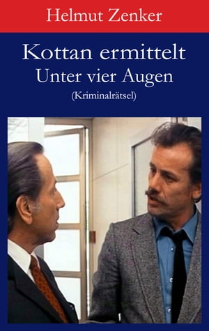 Kottan ermittelt: Unter vier Augen Kriminalr?tselŻҽҡ[ Helmut Zenker ]