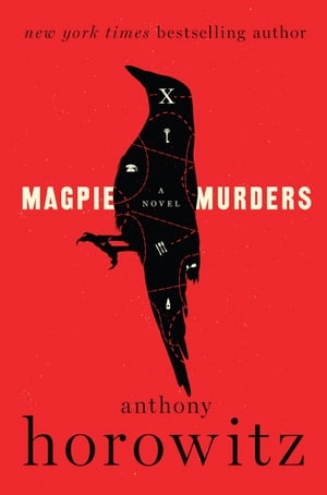 Magpie Murders A Novel【電子書籍】 Anthony Horowitz