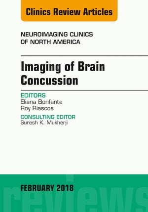 Imaging of Brain Concussion, An Issue of Neuroimaging Clinics of North America
