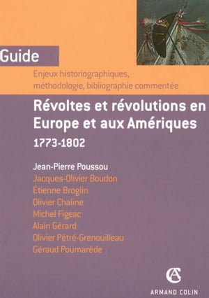 R?voltes et r?volutions en Europe et aux Am?riques 1773-1802【電子書籍】[ Jean-Pierre Poussou ]