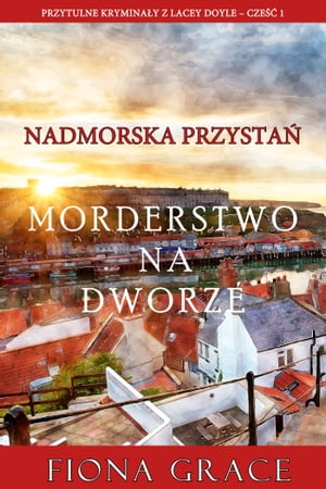 Morderstwo na dworze (Przytulne kryminały z Lacey Doyle – Cześć 1)