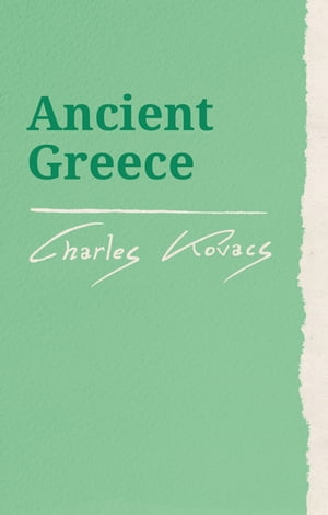 ŷKoboŻҽҥȥ㤨Ancient GreeceŻҽҡ[ Charles Kovacs ]פβǤʤ2,598ߤˤʤޤ
