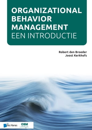 Organizational Behavior Management - Een introductie【電子書籍】 Joost Kerkhofs Robert den Broeder