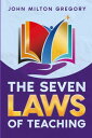 The Seven Laws of Teaching【電子書籍】[ Jo