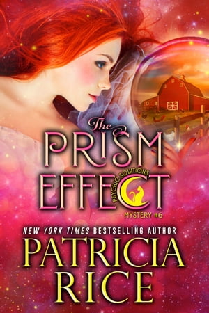 The Prism Effect Psychic Solutions Mystery # 6【電子書籍】[ Patricia Rice ]