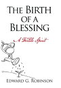 ŷKoboŻҽҥȥ㤨The Birth of a Blessing A Fertile SpiritŻҽҡ[ Edward G. Robinson ]פβǤʤ1,144ߤˤʤޤ