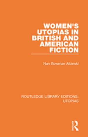 Women's Utopias in British and American Fiction