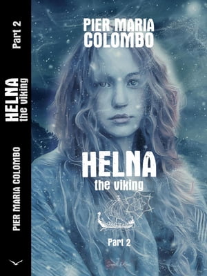 Helna the Viking Part 2 HELNA, 2【電子書籍】 Pier Maria Colombo