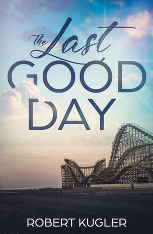 The Last Good Day