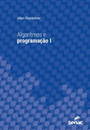 Algoritmos e programa??o IŻҽҡ[ Allen Oberleitner ]