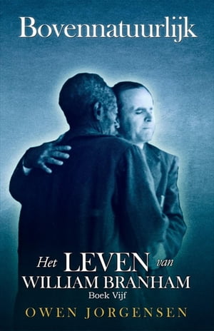 ŷKoboŻҽҥȥ㤨Boek Vijf - Bovennatuurlijk: Het Leven Van William Branham De Leraar En Zijn Verwerping (1955 - 1960Żҽҡ[ Owen Jorgensen ]פβǤʤ969ߤˤʤޤ