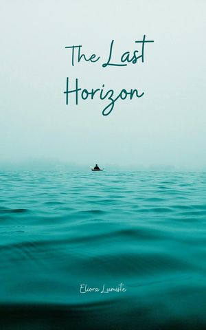 The Last Horizon【電子書籍】[ Eliora Lumiste ]