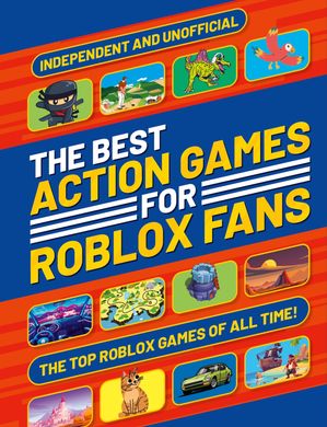 The Best Action Games for Roblox Fans【電子書籍】[ Welbeck Children's Books ]