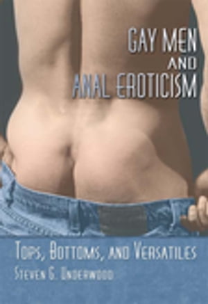 Gay Men and Anal Eroticism