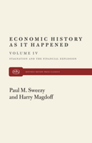 Stagnation and the Financial ExplosionŻҽҡ[ Harry Magdoff ]