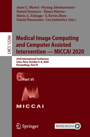 楽天楽天Kobo電子書籍ストアMedical Image Computing and Computer Assisted Intervention ? MICCAI 2020 23rd International Conference, Lima, Peru, October 4?8, 2020, Proceedings, Part VI【電子書籍】