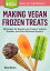 Making Vegan Frozen Treats