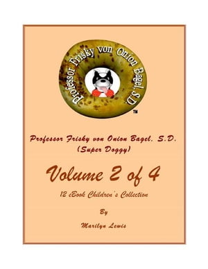 Volume 2 of 4, Professor Frisky von Onion Bagel,