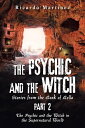 The Psychic and the Witch Part 2 Stories from the Book of Bella【電子書籍】 Ricardo Martinez