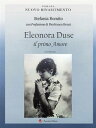 Eleonora Duse Il primo amore【電子書籍】 Stefania Romito