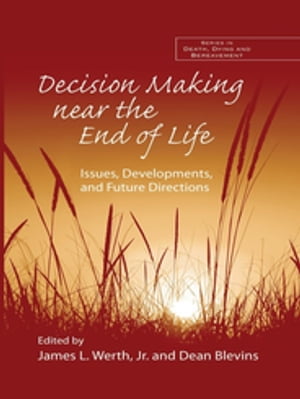 Decision Making near the End of Life