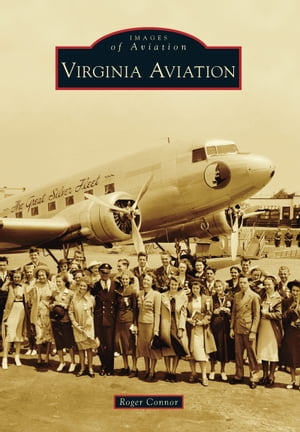 Virginia Aviation【電子書籍】[ Roger Connor ]
