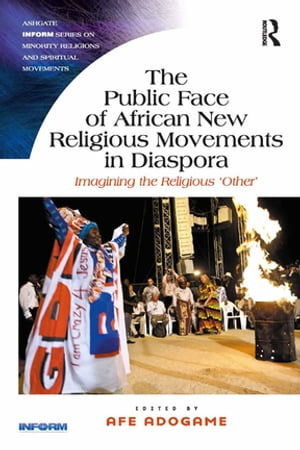 ŷKoboŻҽҥȥ㤨The Public Face of African New Religious Movements in Diaspora Imagining the Religious OtherǡŻҽҡۡפβǤʤ10,908ߤˤʤޤ