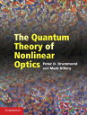 The Quantum Theory of Nonlinear Optics【電子書籍】 Peter D. Drummond