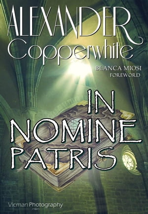 In nomine Patris【電子書籍】 Alexander Copperwhite