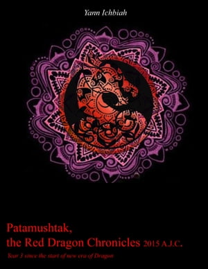 Patamushtak, The Red Dragon Chronicles 2015 A.J.C.